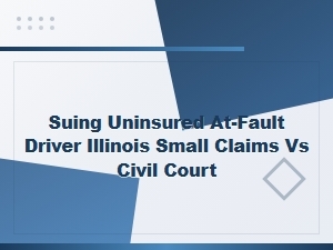 Suing an Uninsured Driver in Illinois: Which Court to Use