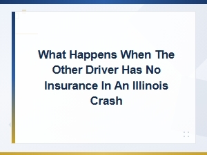 Filing a Lawsuit Against an Uninsured Driver in Illinois