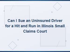Suing an Uninsured Hit-and-Run Driver in Illinois