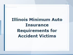 Illinois Minimum Auto Insurance for Accident Victims