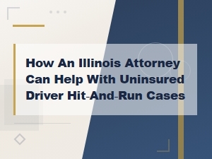 Illinois Attorney Help for Uninsured Hit-and-Run Cases